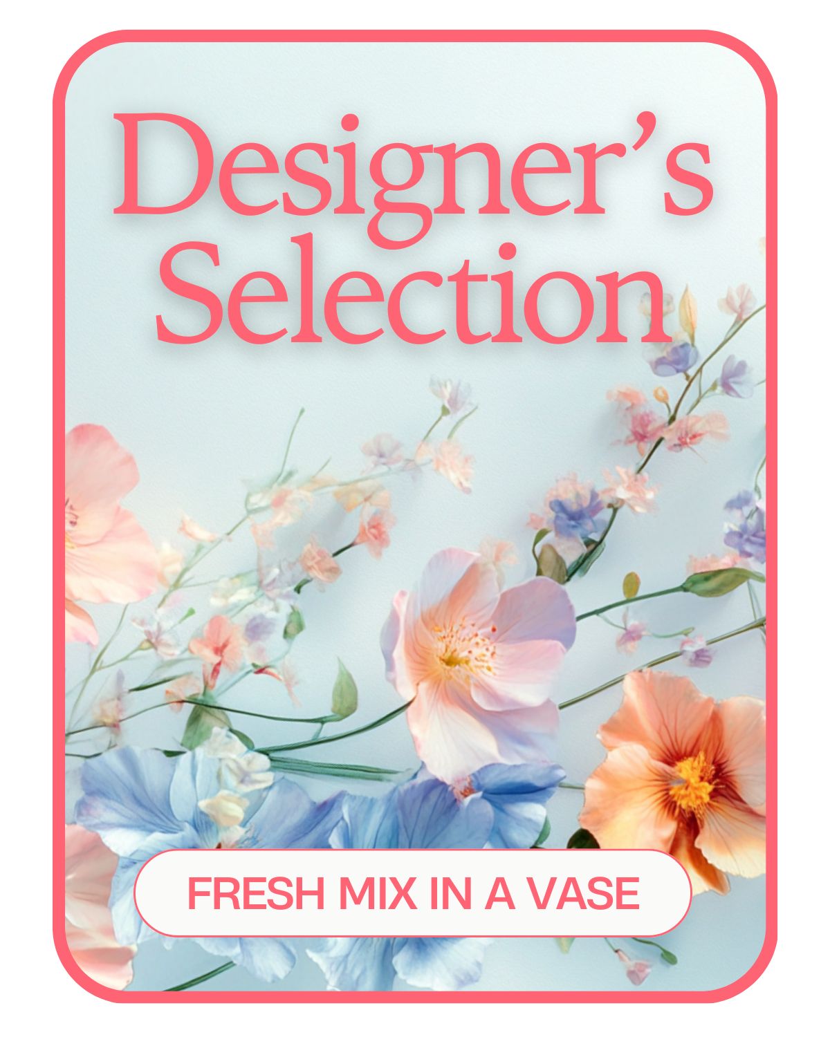 Designer's Choice Arrangement