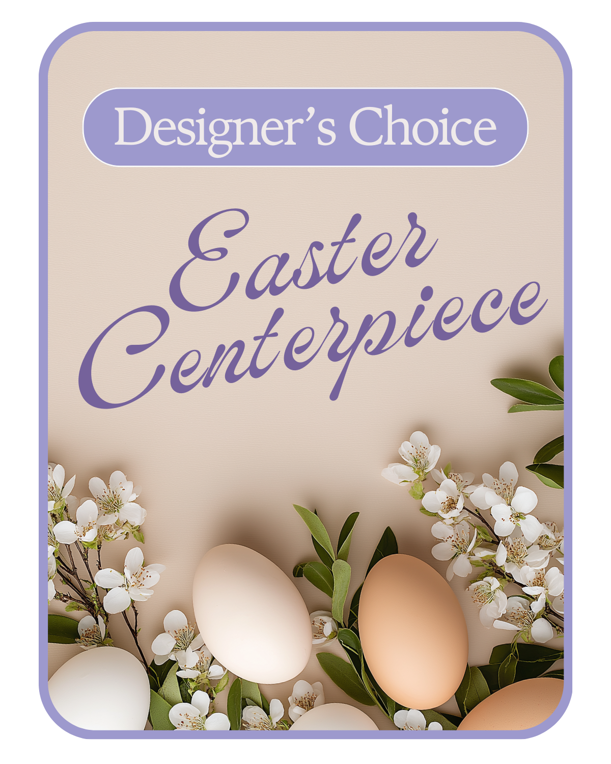 Designer's Choice Easter Centerpiece