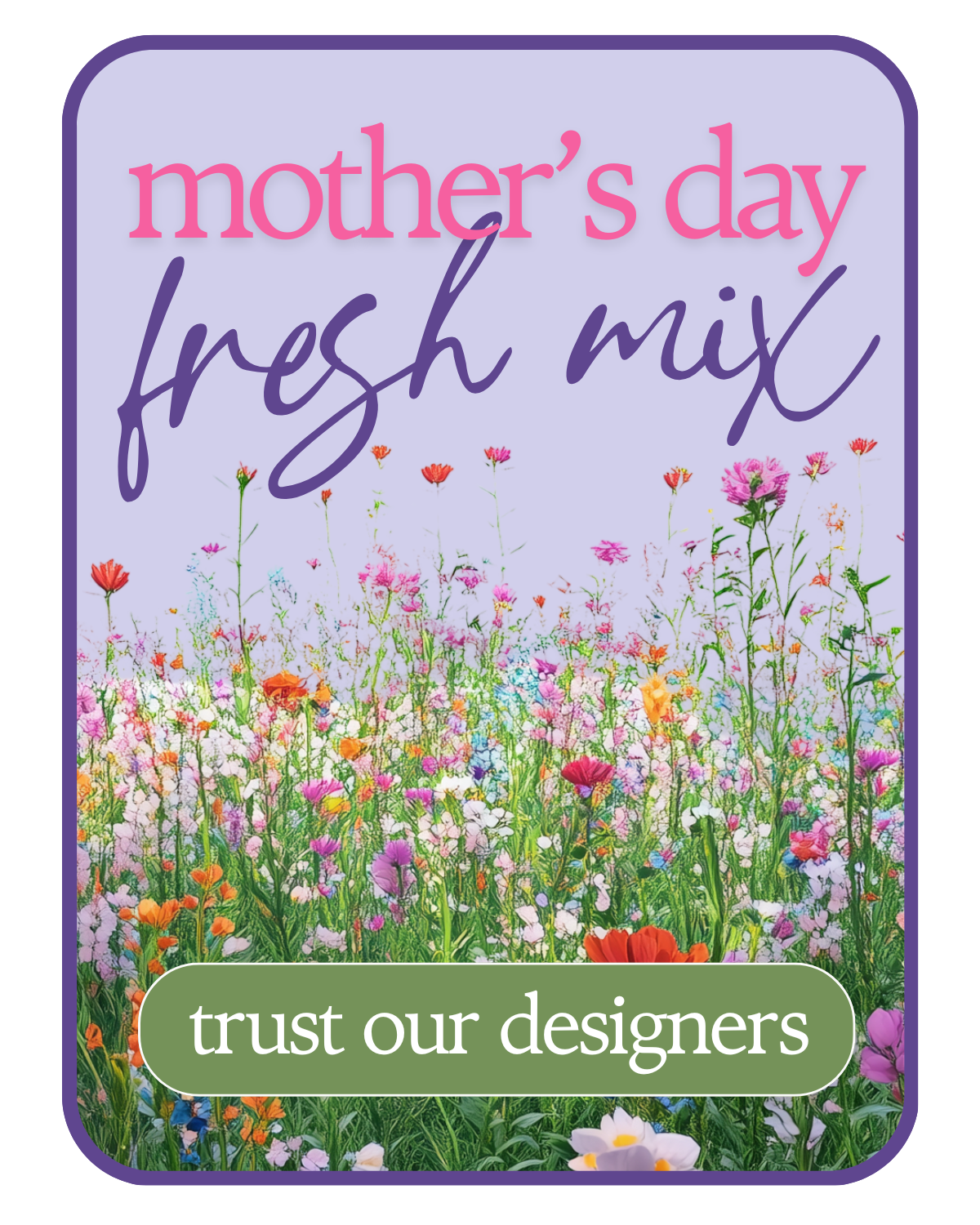 Designer's Choice for Mother's Day