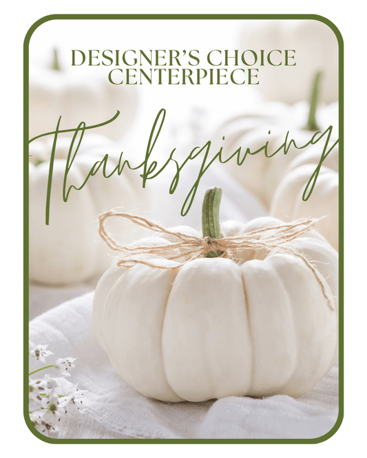 Designer's Choice Thanksgiving Centerpiece